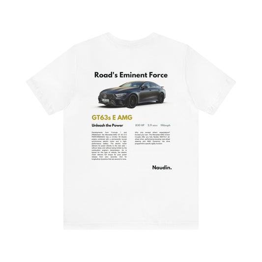Mercedes GT63s E AMG | Road's Eminent Force | T-shirt